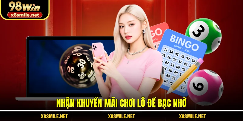 Nhận khuyến mãi chơi lô đề bạc nhớ