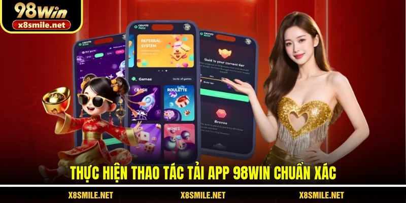Thực hiện thao tác tải app 98Win chuẩn xác